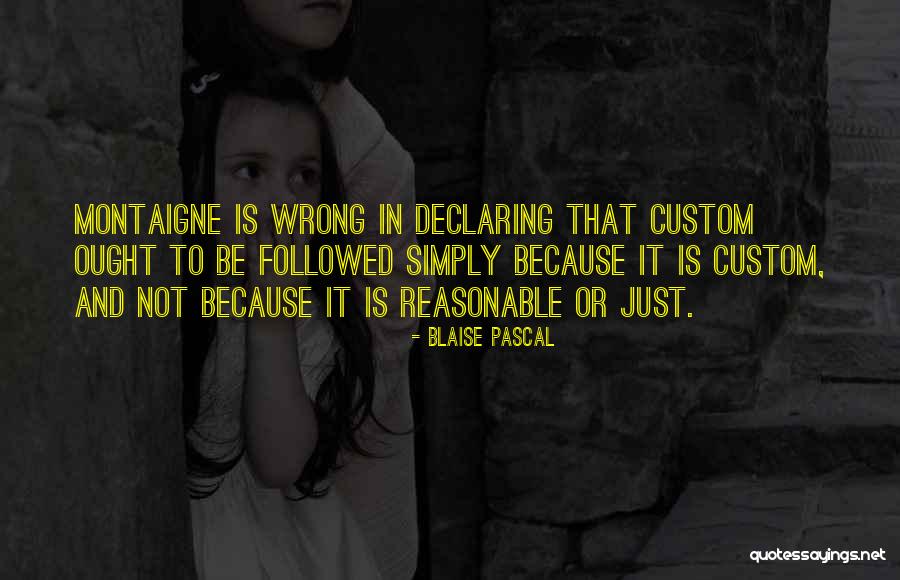 Customs Quotes By Blaise Pascal Customs Quotes By Blaise Pascal