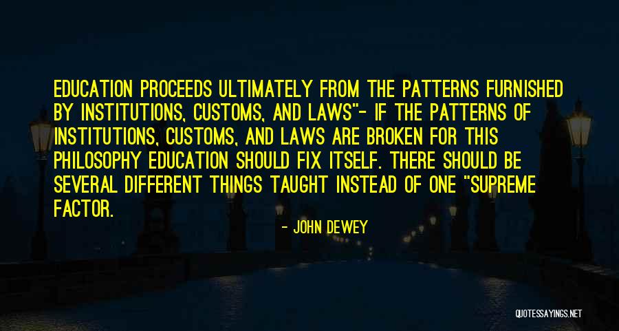 Customs Quotes By John Dewey Customs Quotes By John Dewey