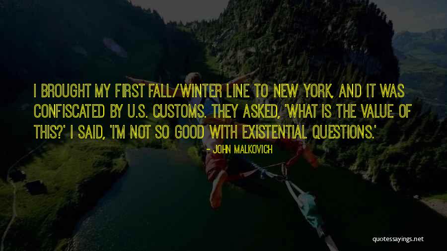 Customs Quotes By John Malkovich Customs Quotes By John Malkovich