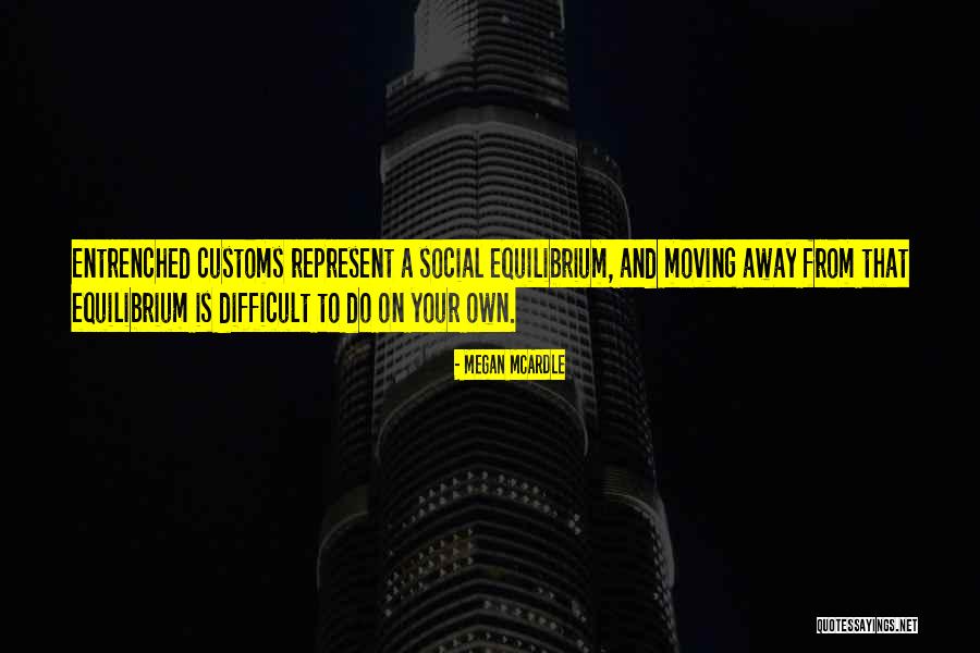 Customs Quotes By Megan McArdle Customs Quotes By Megan McArdle