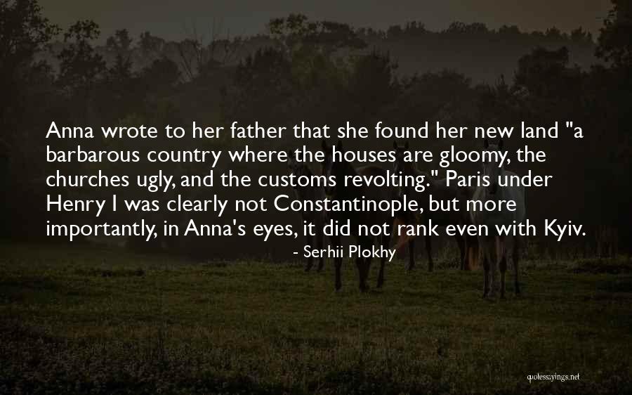 Customs Quotes By Serhii Plokhy Customs Quotes By Serhii Plokhy
