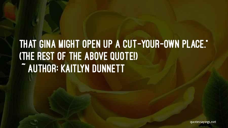 Cut Above The Rest Quotes By Kaitlyn Dunnett