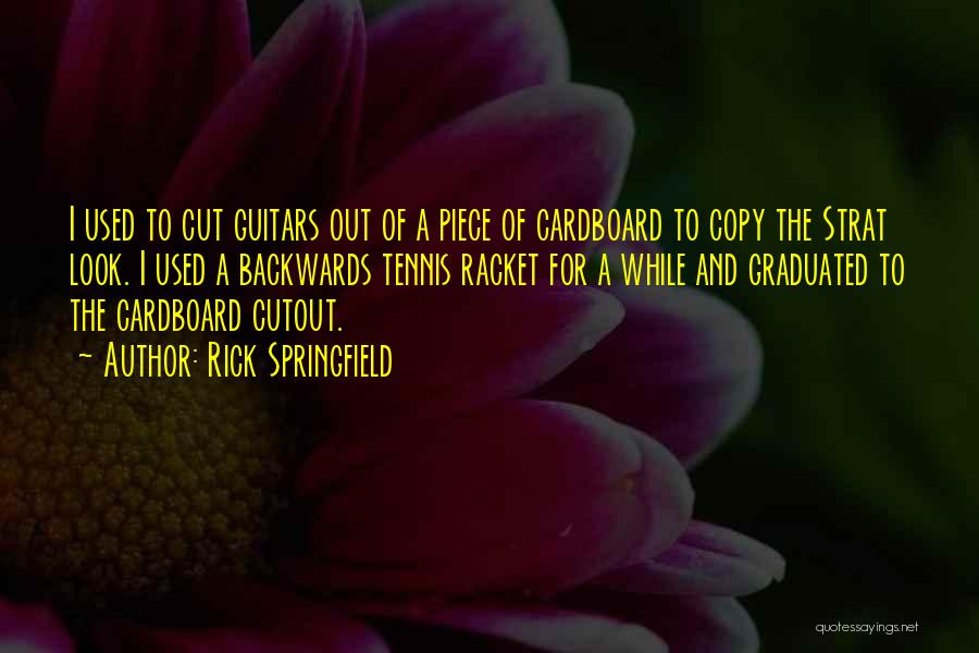 Cut Copy Quotes By Rick Springfield