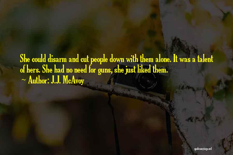 Cut Down Quotes By J.J. McAvoy