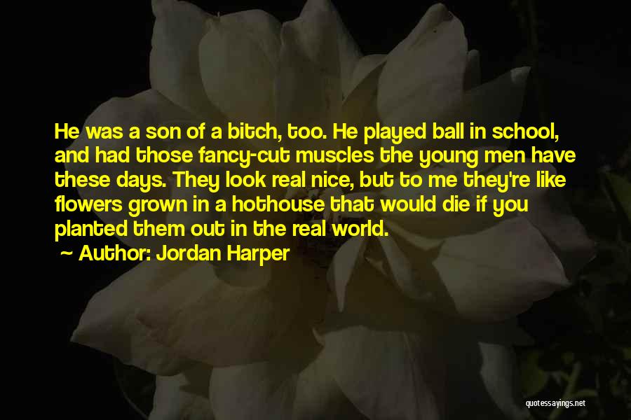 Cut Flowers Quotes By Jordan Harper