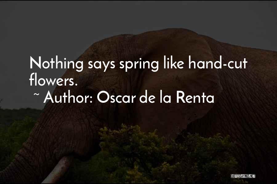 Cut Flowers Quotes By Oscar De La Renta