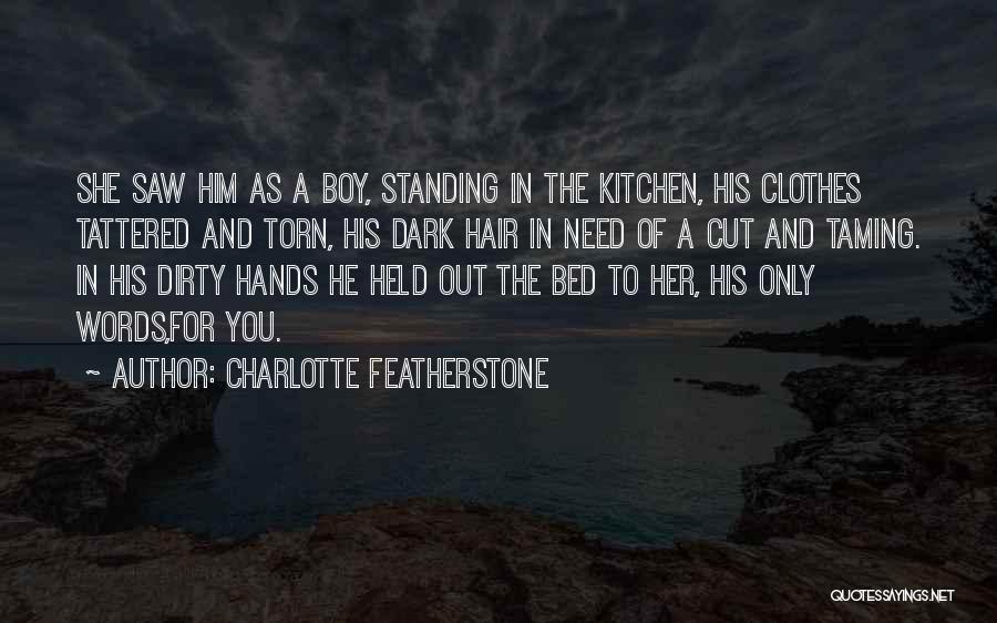 Cut Her Hair Quotes By Charlotte Featherstone