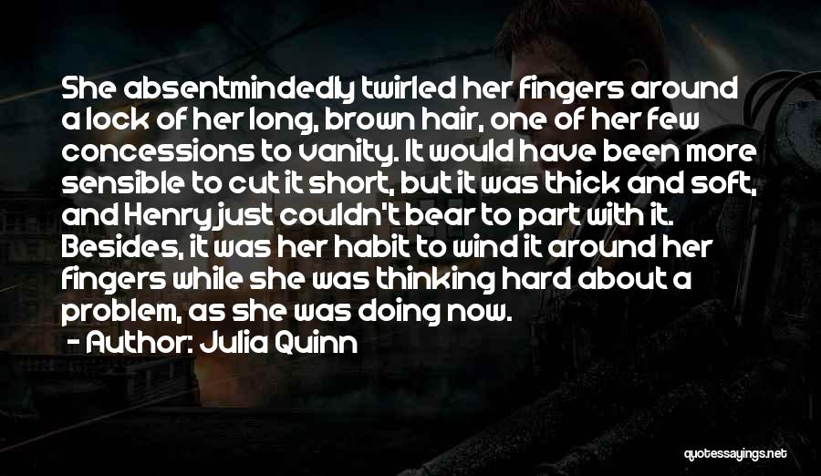 Cut Her Hair Quotes By Julia Quinn