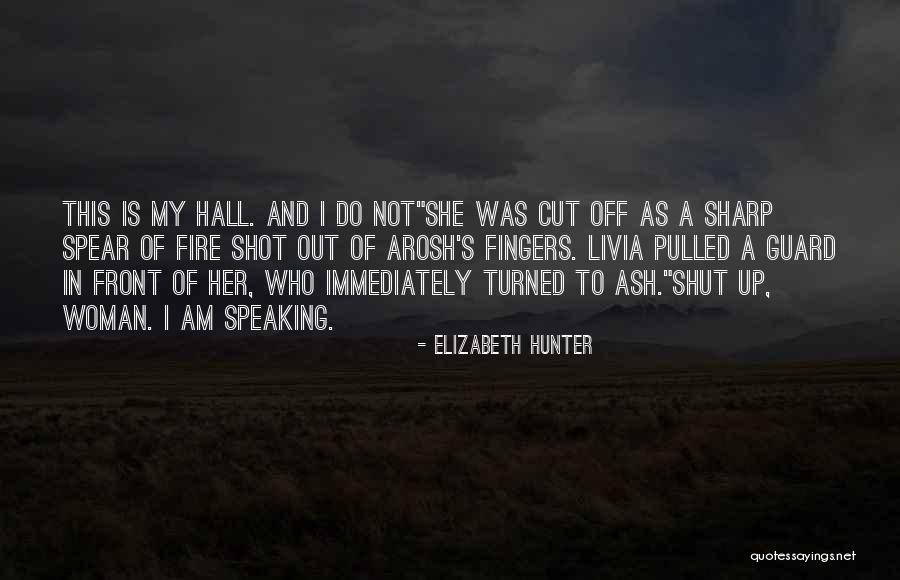 Cut Her Off Quotes By Elizabeth Hunter Cut Her Off Quotes By Elizabeth Hunter
