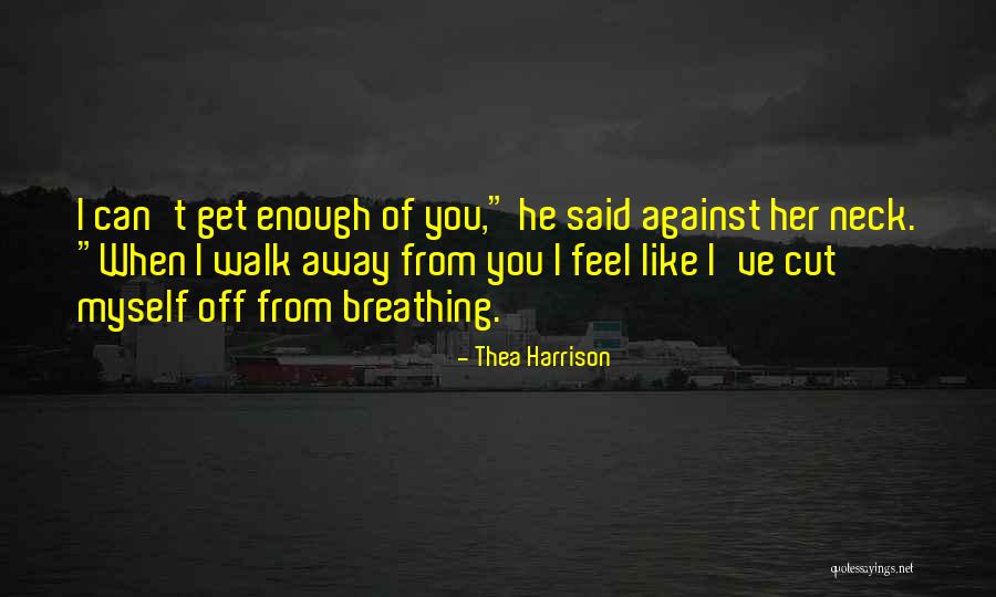 Cut Her Off Quotes By Thea Harrison Cut Her Off Quotes By Thea Harrison