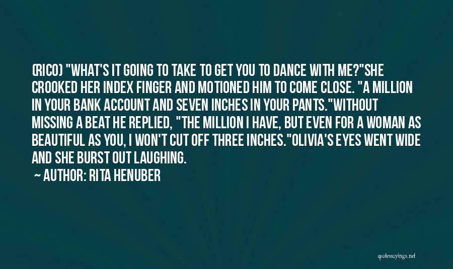 Cut Him Off Quotes By Rita Henuber