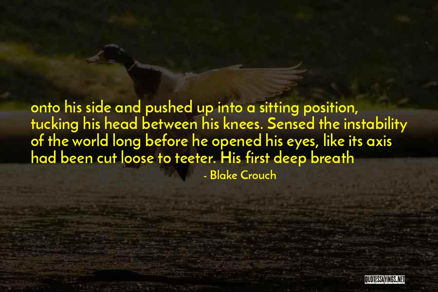 Cut Loose Quotes By Blake Crouch Cut Loose Quotes By Blake Crouch