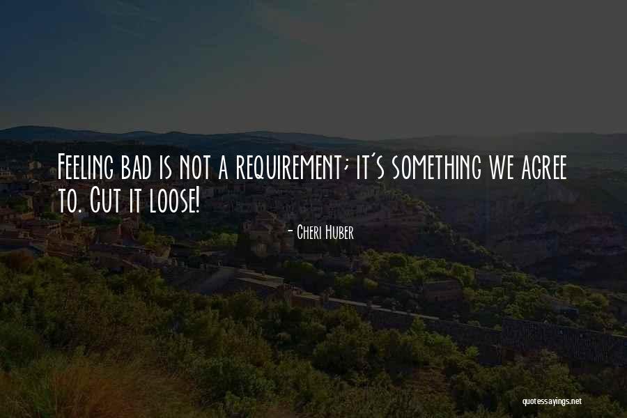 Cut Loose Quotes By Cheri Huber Cut Loose Quotes By Cheri Huber