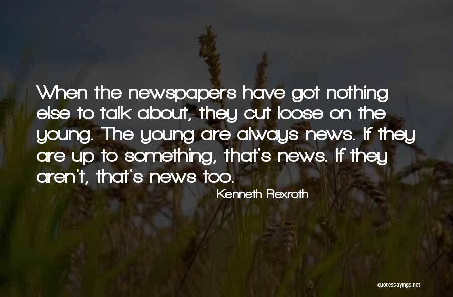Cut Loose Quotes By Kenneth Rexroth Cut Loose Quotes By Kenneth Rexroth