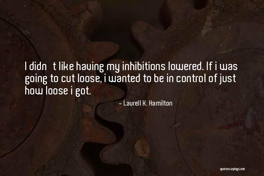 Cut Loose Quotes By Laurell K. Hamilton Cut Loose Quotes By Laurell K. Hamilton
