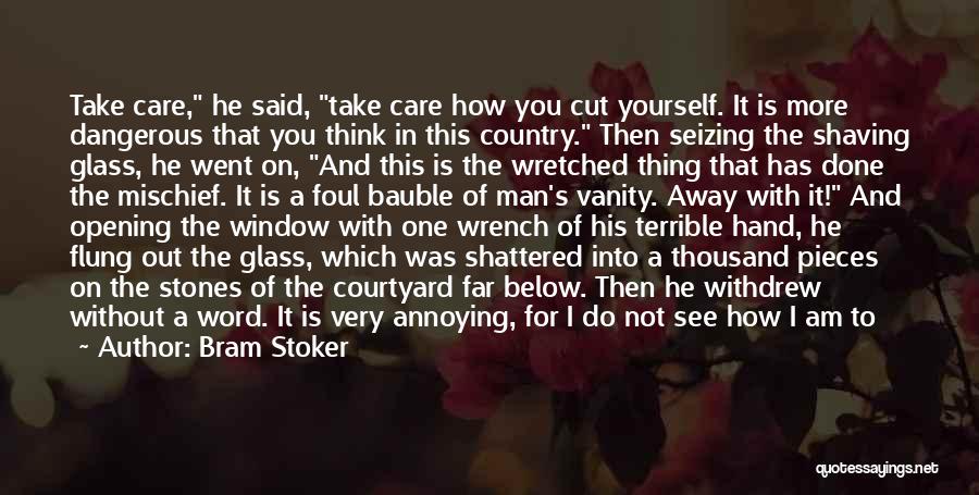 Cut Man Quotes By Bram Stoker