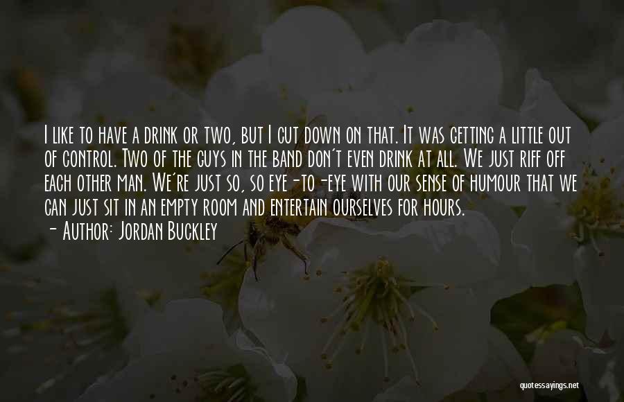 Cut Man Quotes By Jordan Buckley