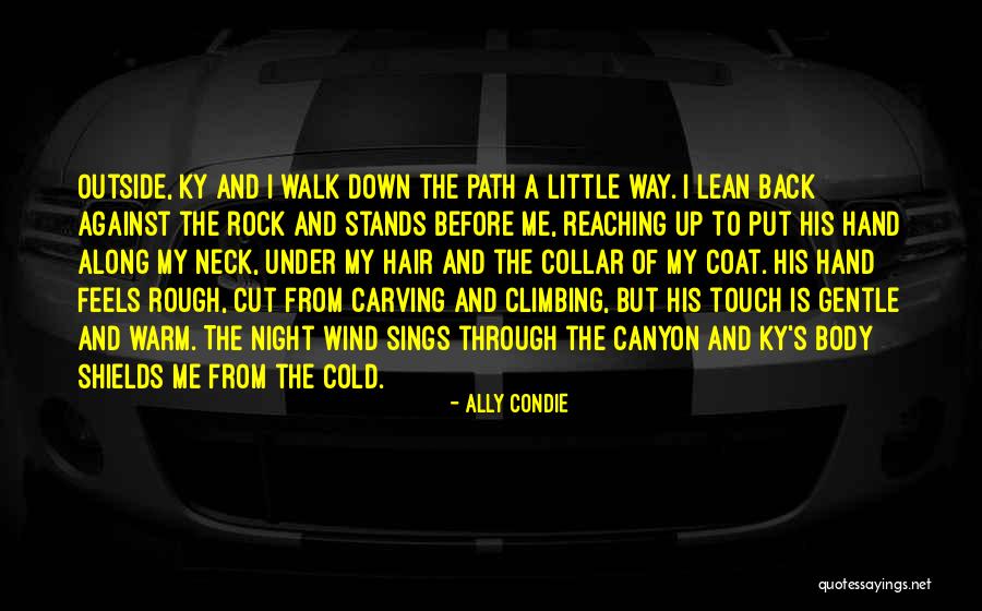 Cut Me Down Quotes By Ally Condie Cut Me Down Quotes By Ally Condie