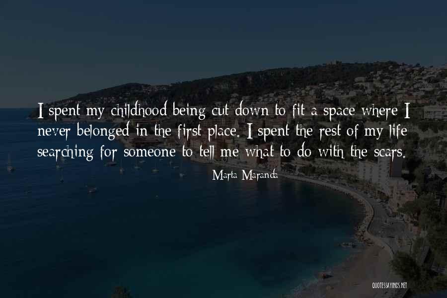 Cut Me Down Quotes By Marta Maranda Cut Me Down Quotes By Marta Maranda