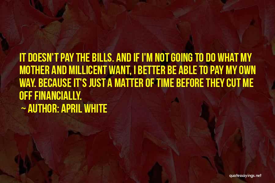 Cut Me Off Quotes By April White