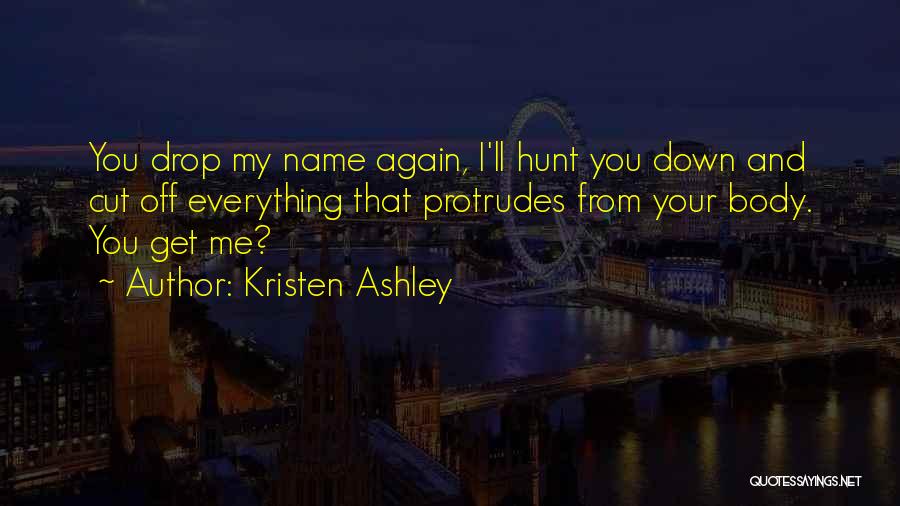 Cut Me Off Quotes By Kristen Ashley