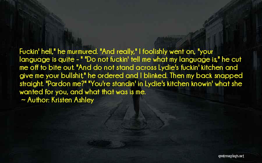 Cut Me Off Quotes By Kristen Ashley