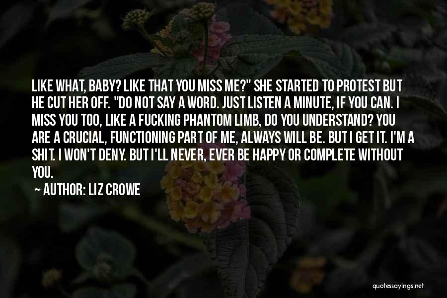 Cut Me Off Quotes By Liz Crowe