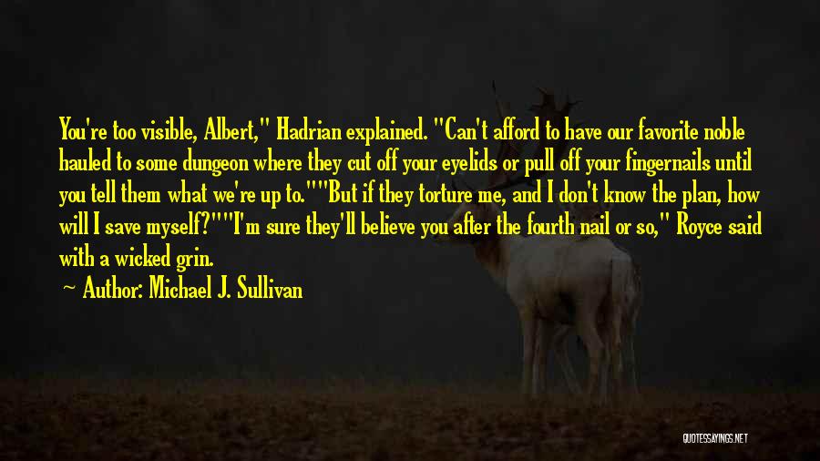Cut Me Off Quotes By Michael J. Sullivan