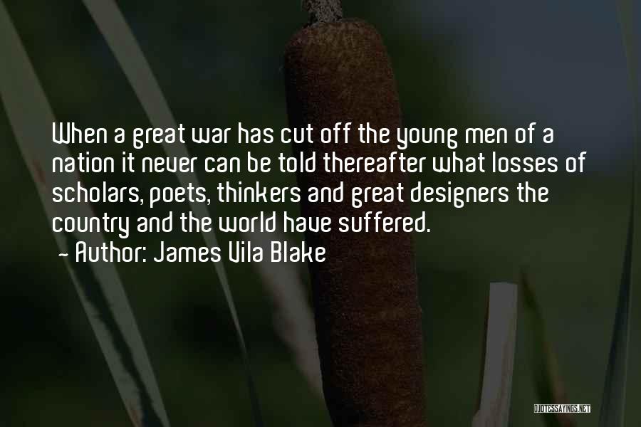 Cut My Losses Quotes By James Vila Blake