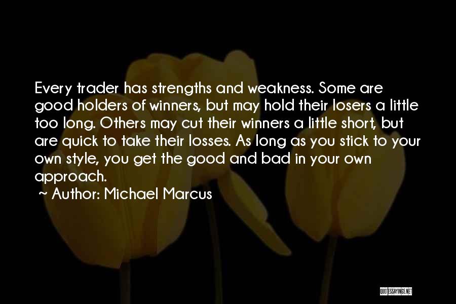 Cut My Losses Quotes By Michael Marcus