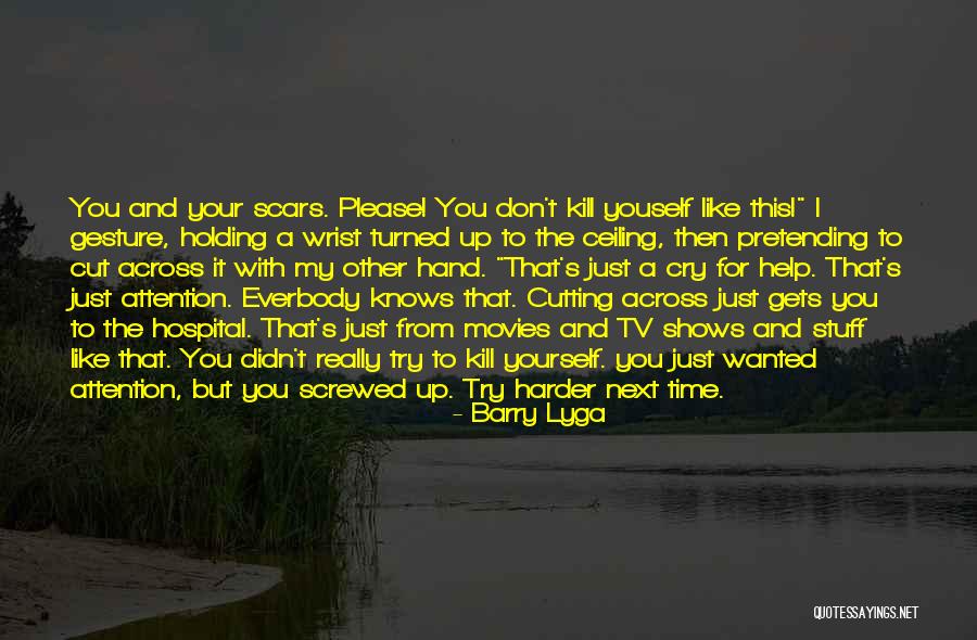 Cut My Wrist Quotes By Barry Lyga Cut My Wrist Quotes By Barry Lyga