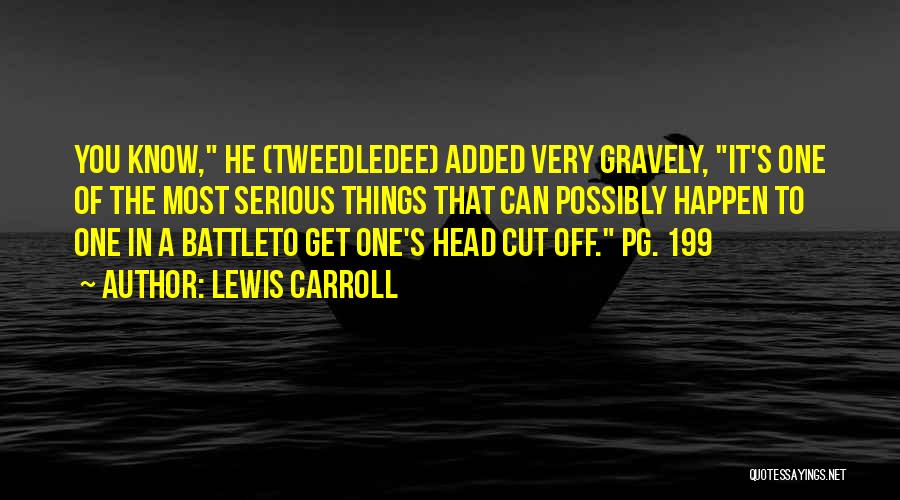 Cut Off Quotes By Lewis Carroll