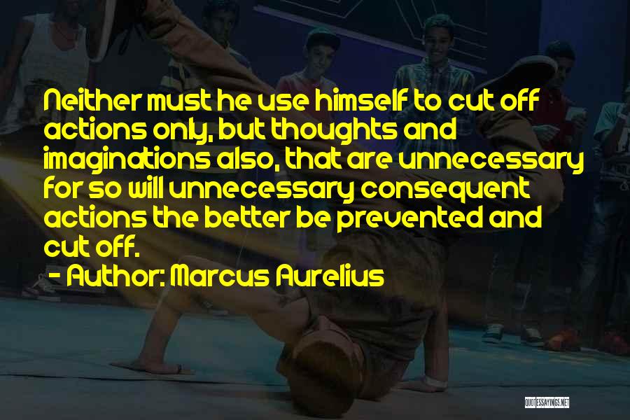 Cut Off Quotes By Marcus Aurelius