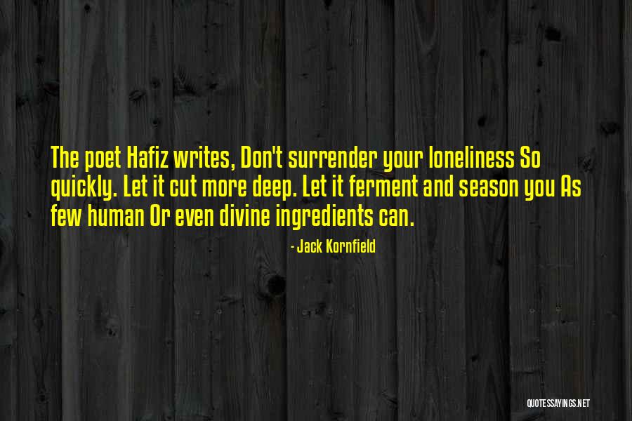 Cut Off Season Quotes By Jack Kornfield