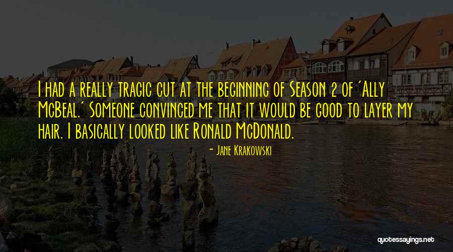 Cut Off Season Quotes By Jane Krakowski Cut Off Season Quotes By Jane Krakowski