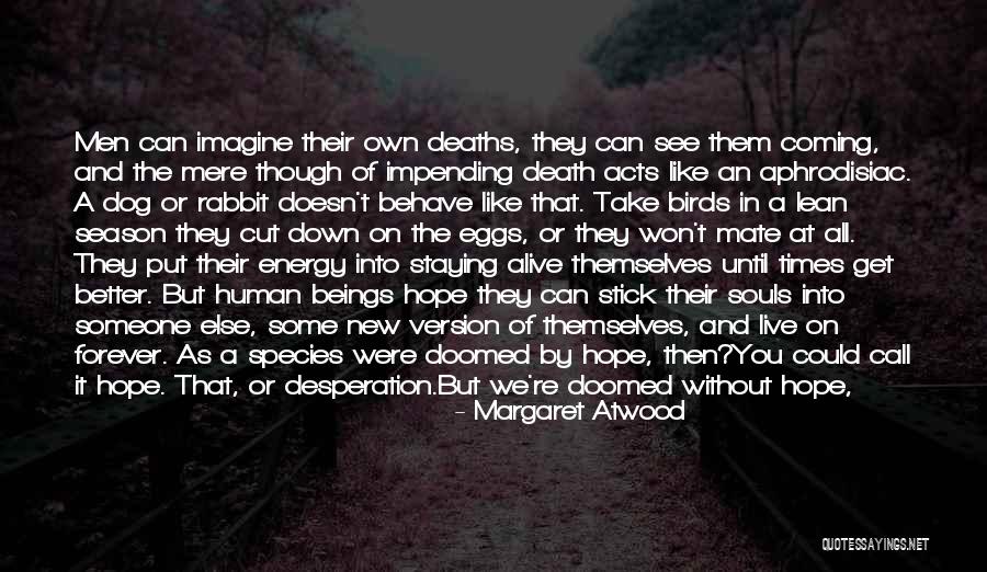 Cut Off Season Quotes By Margaret Atwood Cut Off Season Quotes By Margaret Atwood