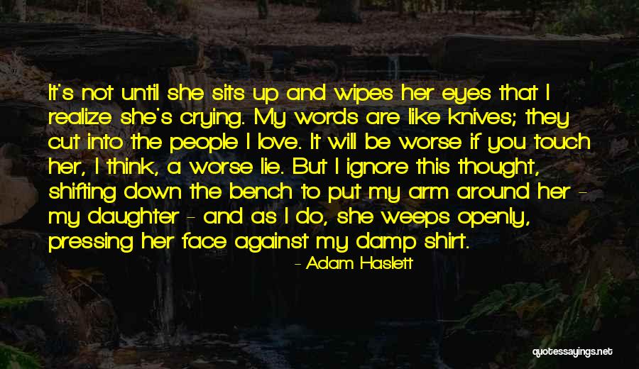 Cut Off Shirt Quotes By Adam Haslett Cut Off Shirt Quotes By Adam Haslett
