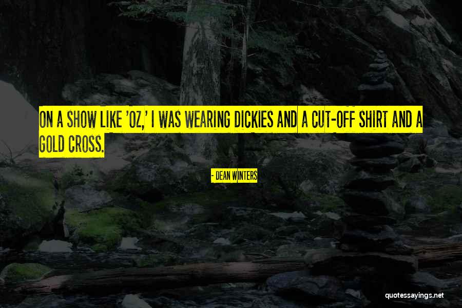 Cut Off Shirt Quotes By Dean Winters Cut Off Shirt Quotes By Dean Winters