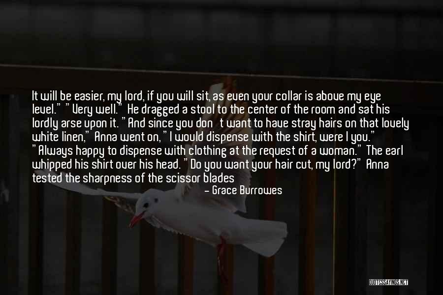 Cut Off Shirt Quotes By Grace Burrowes Cut Off Shirt Quotes By Grace Burrowes