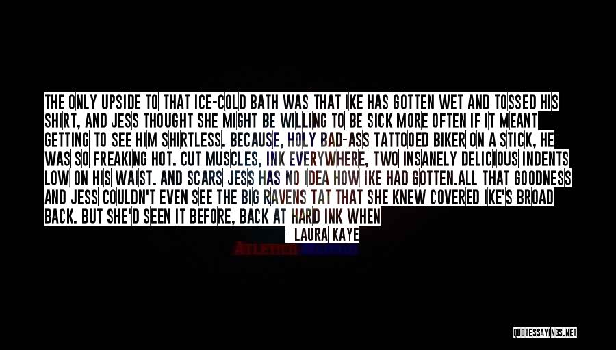 Cut Off Shirt Quotes By Laura Kaye Cut Off Shirt Quotes By Laura Kaye