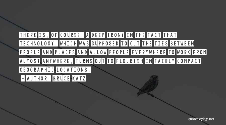 Cut Off Ties Quotes By Bruce Katz