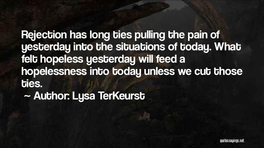 Cut Off Ties Quotes By Lysa TerKeurst