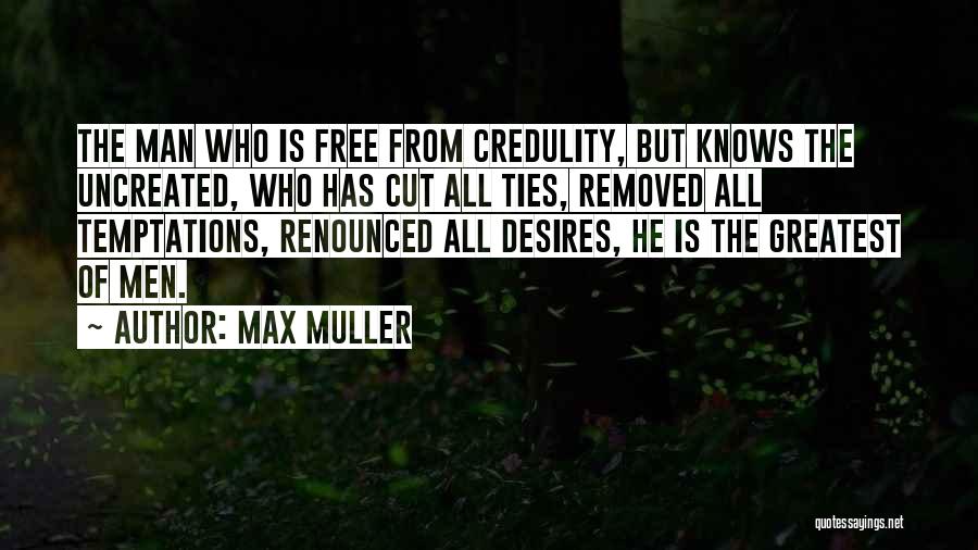 Cut Off Ties Quotes By Max Muller