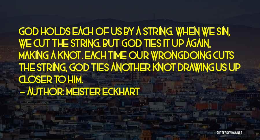 Cut Off Ties Quotes By Meister Eckhart