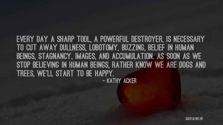 Cut Out Tool Quotes By Kathy Acker Cut Out Tool Quotes By Kathy Acker