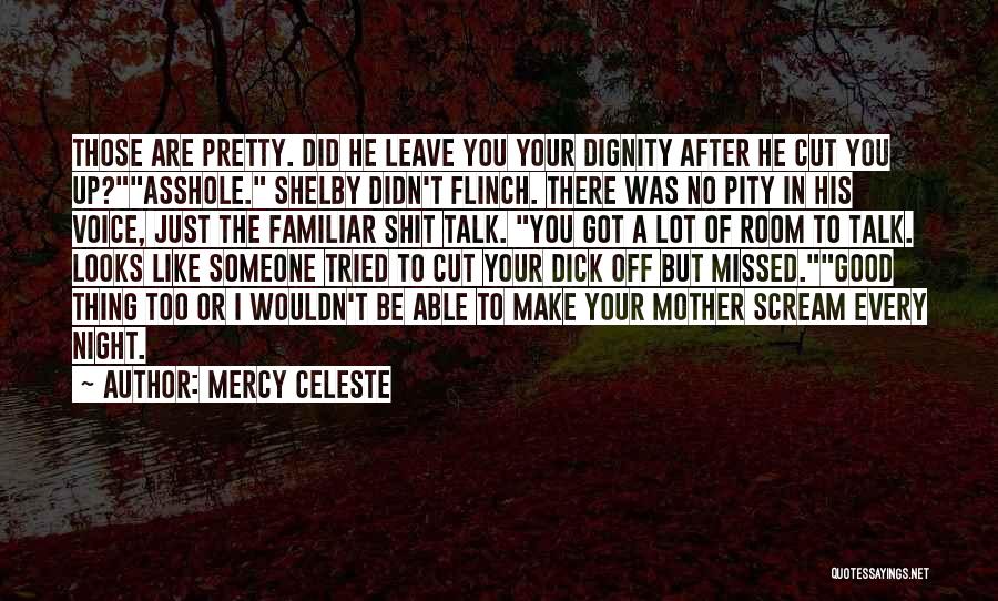 Cut Someone Off Quotes By Mercy Celeste