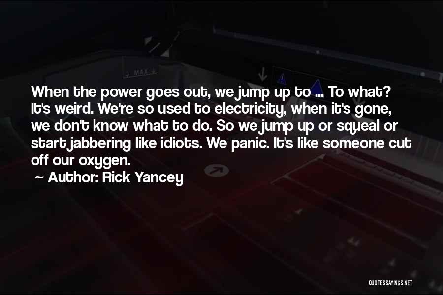 Cut Someone Off Quotes By Rick Yancey