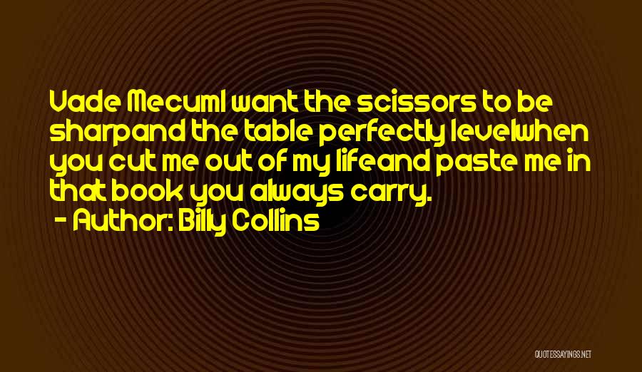 Cut The Book Quotes By Billy Collins