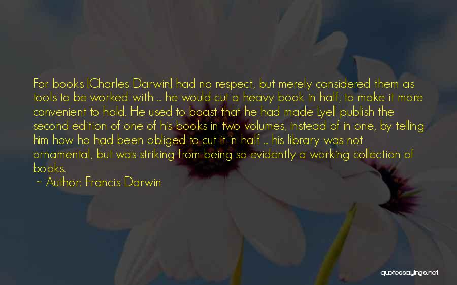 Cut The Book Quotes By Francis Darwin