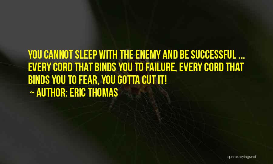Cut The Cord Quotes By Eric Thomas